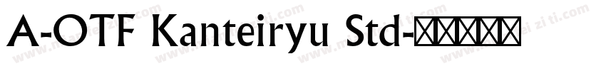 A-OTF Kanteiryu Std字体转换